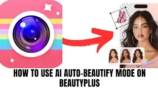 How to use AI Auto-Beautify Mode in BeautyPlus