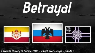 Betrayal || Alternate History Of Europe 1930 