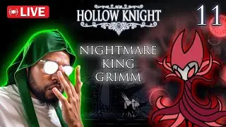 🔴LIVE - NIGHTMARE KING GRIMM FIRST REACTION - HOLLOW KNIGHT FIRST PLAYTHROUGH - EP11