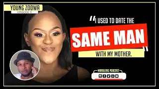 Episode 11 - Young Zodwa || ZodwaWaBantu | Trending Video | Belfast | Sugar Daddy | Alex BF | Mother