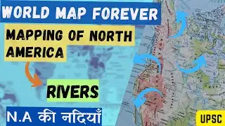 Rivers of North America | World map | Upsc