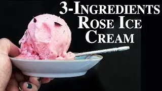 No Churn 3-Ingredients Rose Ice Cream Recipe | No Eggs Homemade Ice Cream | No Ice Cream Machine |