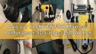 Avis sur la ENVENTOR Marteau Perforateur SDS-Plus, 1500W Perceuse &agrave; Percussion avec Poign&eacute;e Anti-vib