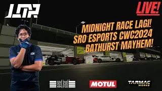 [LIVE] Midnight Race lagi kita!! SRO Esports CWC2024 Bathurst Mayhem!