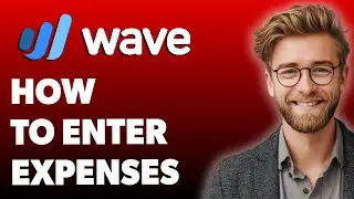 Как использовать приложения Wave &mdash; Ввод расходов [Руководство 2025]