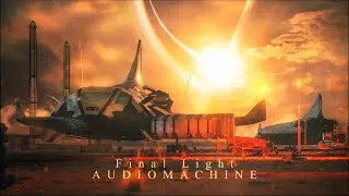 Audiomachine - Final Light (Extended) Dramatic Powerful Sci-Fi Music To Play When Leaving Earth