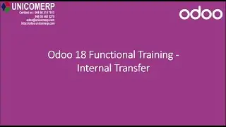 Odoo 18 Functional Training | Inventory | Internal Transfer | Odoo 18 Community