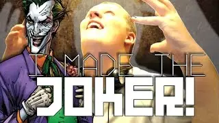 I MADE THE JOKER!