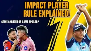 IPL का सबसे बड़ा Rule! Impact Player ने बदल दी पूरी Strategy | Game Changer या Game Spoiler?