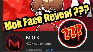 MoK Reveal His Face &bull; Face Cam &bull; MoK Gaming
