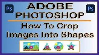 How To  Crop An Image Into A Shape Using Photoshop | CC |