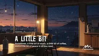 ☕🎶 A Little Bit | Soft & Cozy Music for a Relaxing Moment ✨🍂