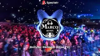 Dj Marco - Elias Tv [Boliviaz Redeem](Pa Slow Remix) Goa Mix Club Djs