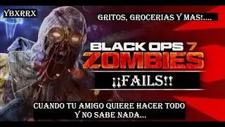 Cuando Tu Compa Quiere Hacer Todo, Y No Sabe NADA! Gritos, Grocerias Y Mas!! En Black Ops 7: Zombies