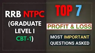 RRB NTPC 2025 Graduate CBT 1 | Top 7 Profit & Loss Questions Solution (English-Hindi)