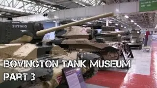 Bovington Tank Museum Revisited - Part 3