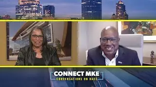 Connect MKE: Conversations on Race.  U.S. Bank's Greg Cunningham (ep. 2, seg. 4)