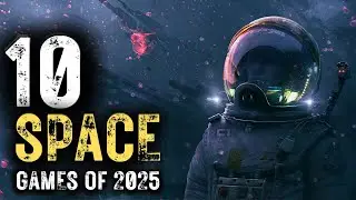 Top 10 Best Space Games of 2025