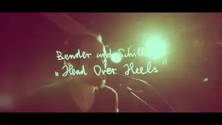 Bender & Schillinger - Head Over Heels (Official Live Video)