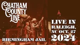 Chatham County Line : Birmingham Jail : Live at Red Hat Amphitheater 10.27.24