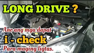 Mga dapat i-check sa sasakyan bago mag long drive/Things to check in a car before a long drive