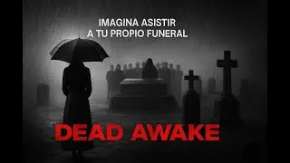 &iquest;Y si ya Est&aacute;s Muerto? &mdash; Dead Awake Explicada en Menos de 4 Minutos