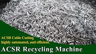 ACSR Cable Recycling Solutions_Efficient Chopping Line For ACSR Cable Wires Of All Sizes.