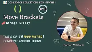 Move Brackets | Codeforces | @TLE_Eliminators 's CP31 | 1000 Rated | Q-28