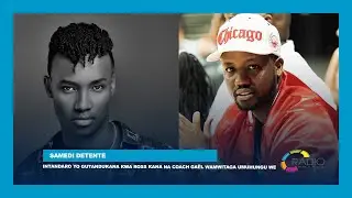 Intandaro yo gutandukana kwa Ross Kana na Coach Ga&euml;l wamwitaga umuhungu we | #SamediDetente
