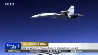 U.S.-Russia Row: Blame game over Russian fighter's interception of U.S. Jet