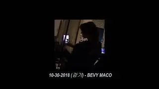 10-30-2018 (감기) - BEVY MACO slowed & reverb