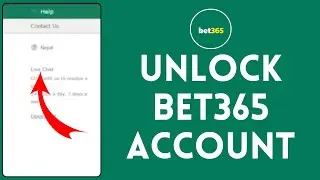 How to Unlock Bet365 Account | Bet365 Account Unlock