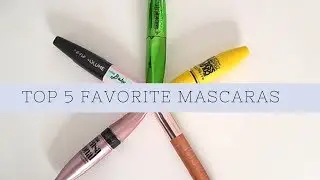 My TOP 5 Favorite Drugstore Mascaras