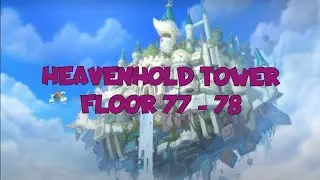 Guardian Tales: Heavenhold Tower | Floor 77 - 78