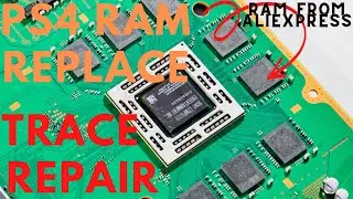 PS4 RAM REPLACE/TRACE REPAIR