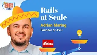 Rails at Scale with Adrian Marin founder of AVO