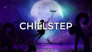 Epic Chillstep Collection | 25