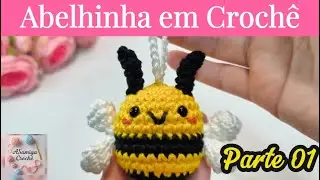 Chaveiro de Abelhinha em Crochê Amigurumi Parte 1