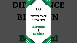 Difference Between Beautiful and Sublime | Exploring the Depths of Beauty and Sublimity