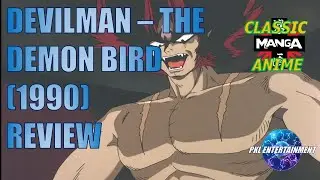 DEVILMAN THE DEMON BIRD (1990) - Classic Anime Reviews
