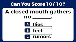 English Proverbs Quiz: CAN YOU SCORE 10/10?  #2