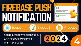 Setup & Integrate Firebase in React Project | Firebase Push Notifications In React & Node JS | #4
