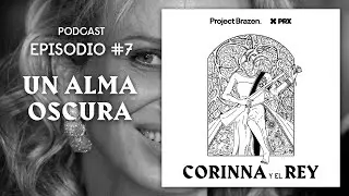 CORINNA Y EL REY | Ep 7: Un Alma Oscura - Juan Carlos, la conspiración y los audios de Villarejo