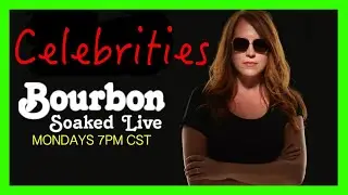 Bourbon Soaked Live  - Celebrity Encounters Gone Wrong