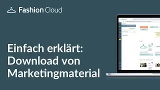 Einfach erkl&auml;rt: Download von Marketingmaterial | Fashion Cloud