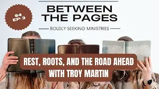 403: Rest, Roots, and the Road Ahead with Troy Martin