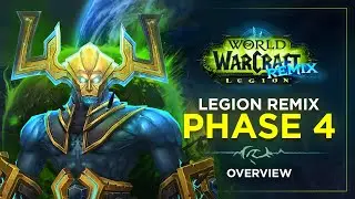 Legion Remix Phase 4 &ndash; Всё новое!