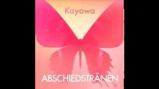 Kayowa - Abschiedstr&auml;nen (Full Mix) KR45
