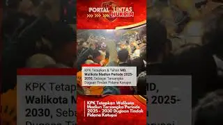 KPK Tetapkan Walikota Madiun Periode 2025  2030 Sebagai Tersangka Dalam Dugaan Tindak Pidana Korupsi