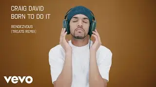 Craig David - Rendezvous (Treats Remix - Official Audio)